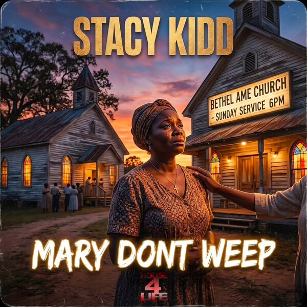 Stacy Kidd \xe2\x80\x94 Mary Dont Weep (Main Mix)