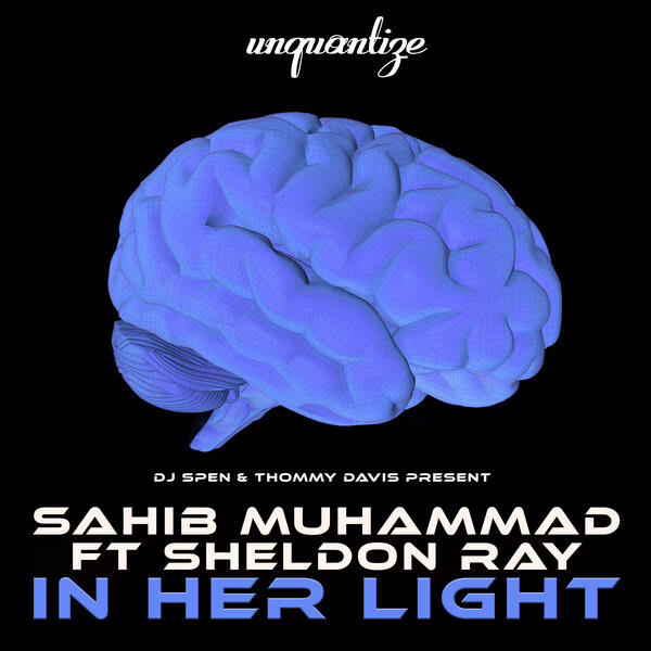 Sahib Muhammad, Sheldon Ray \xe2\x80\x94 In Her Light (Sahib & Spen's Original Mix)
