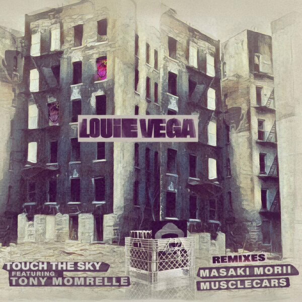 Louie Vega \xe2\x80\x94 Touch The Sky Feat. Tony Momrelle (Masaki Morii Extended Remix)